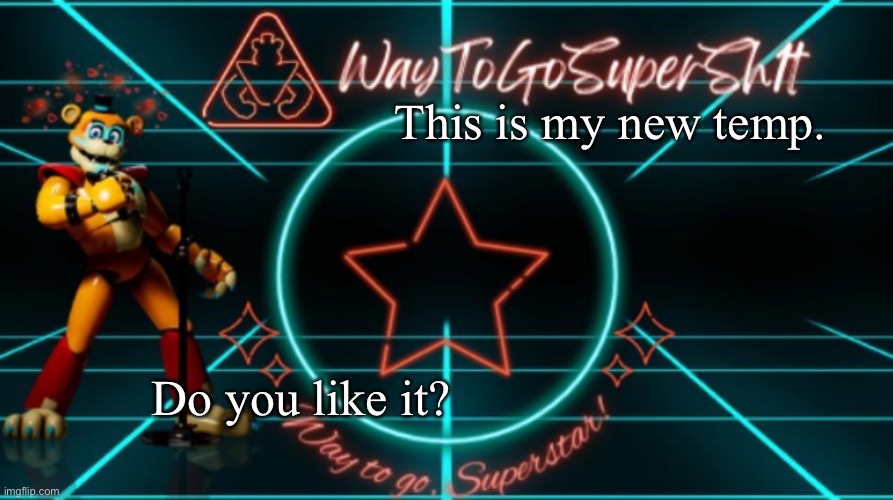 TotallyFungibleToken's Announcement Temp | This is my new temp. Do you like it? | image tagged in waytogosupersh1ts announcement temp | made w/ Imgflip meme maker
