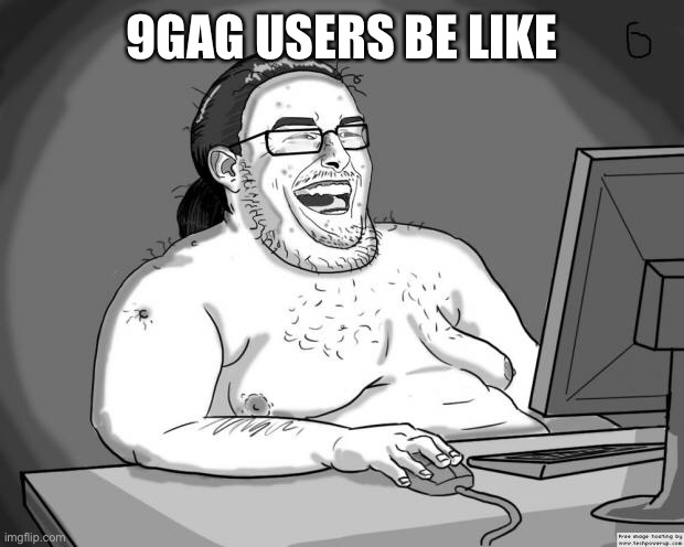 9gagging Neckbeard | 9GAG USERS BE LIKE | image tagged in 9gagging neckbeard | made w/ Imgflip meme maker