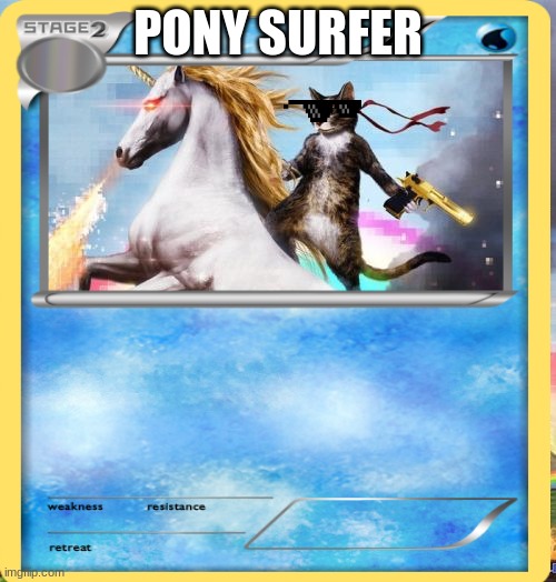 PONY SURFER | image tagged in pokemon | made w/ Imgflip meme maker