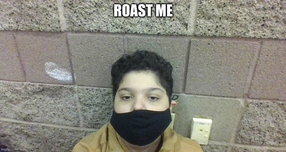 i'll start: Nikocado Avocado's Son | ROAST ME | made w/ Imgflip meme maker