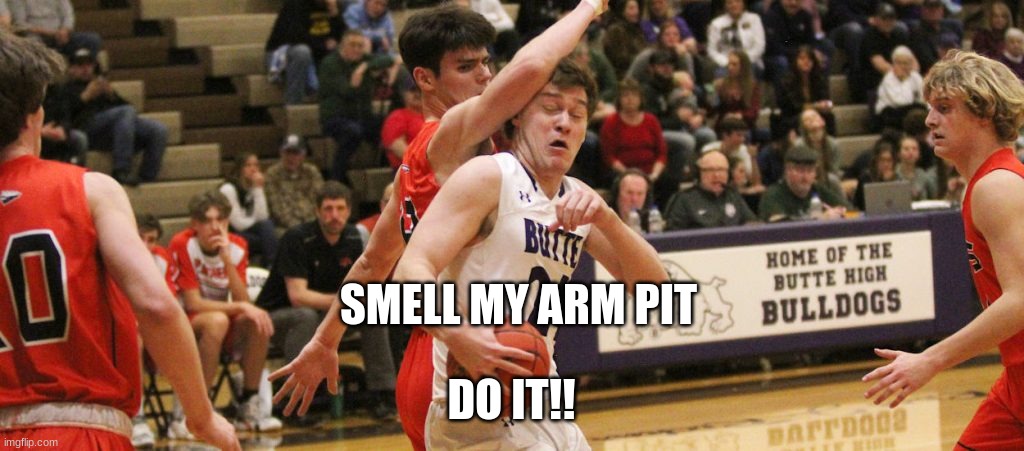 I made a meme from a photo of my older brother playing ball | SMELL MY ARM PIT; DO IT!! | image tagged in smelly,mature | made w/ Imgflip meme maker