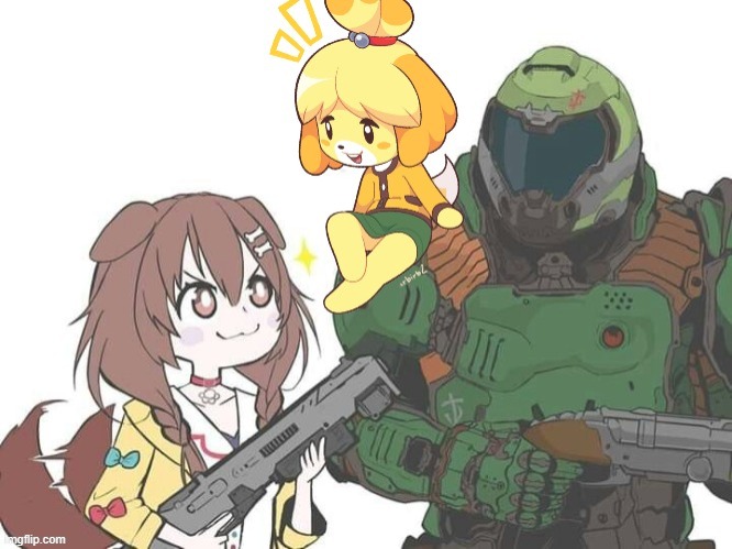 Doom Slayer can't stop more demons and heretics without his 2 dogs (A Vtuber who is a Doom Fanatic and Obviously Isabelle which  | made w/ Imgflip meme maker