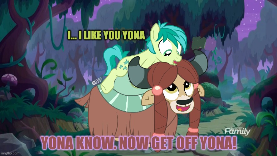 Yona & Sandbar | I... I LIKE YOU YONA; YONA KNOW. NOW GET OFF YONA! | image tagged in yona,sandbar,my little pony,ponies | made w/ Imgflip meme maker