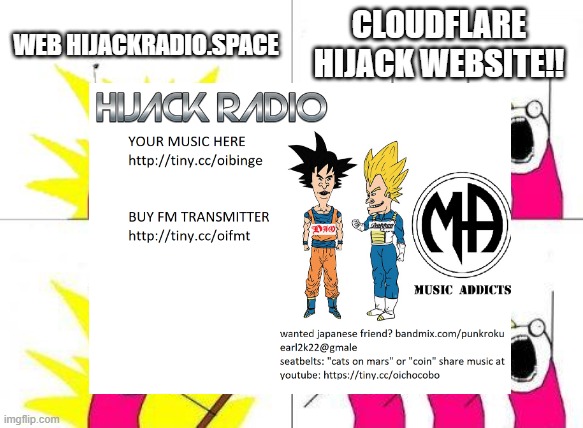 hijackradio.space | WEB HIJACKRADIO.SPACE; CLOUDFLARE HIJACK WEBSITE!! | image tagged in website,websites,web,deep web,hijack,radio | made w/ Imgflip meme maker