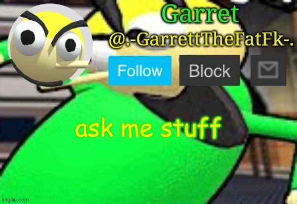 j j.njnl | ask me stuff | made w/ Imgflip meme maker