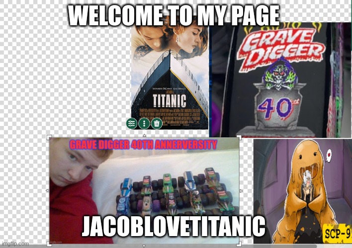 WELCOME TO MY PAGE; JACOBLOVETITANIC | made w/ Imgflip meme maker