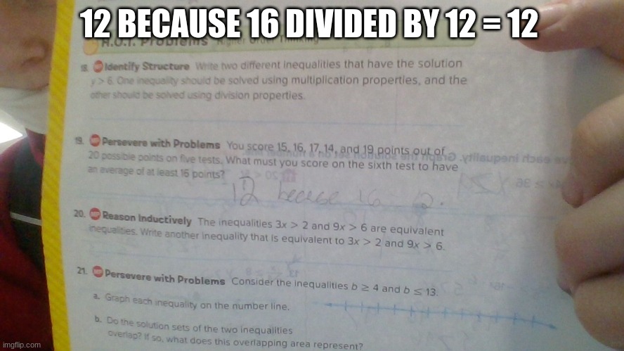 12 BECAUSE 16 DIVIDED BY 12 = 12 | made w/ Imgflip meme maker