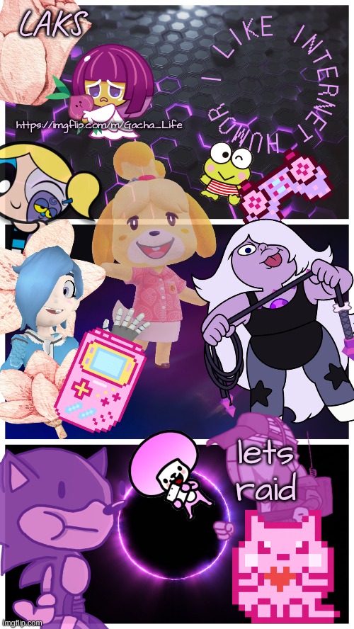 LAKS template (By LAKS) | https://imgflip.com/m/Gacha_Life; lets raid | image tagged in laks template by laks | made w/ Imgflip meme maker