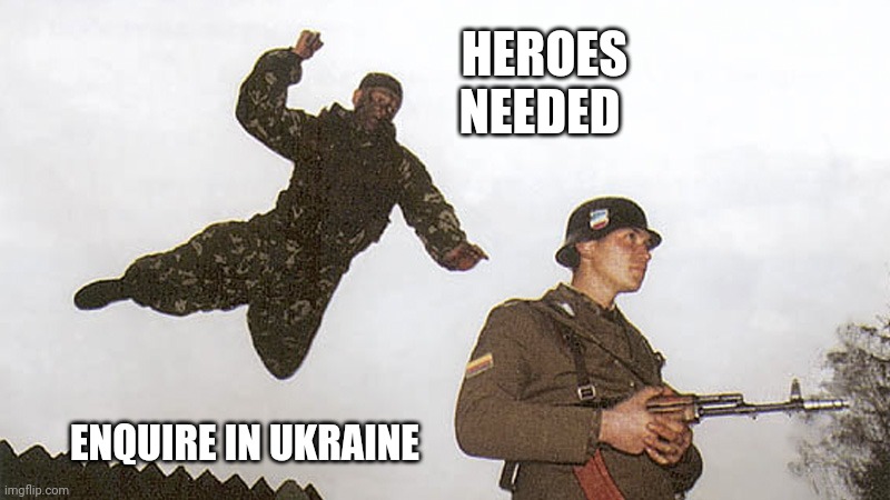 Soldier jump spetznaz | HEROES NEEDED ENQUIRE IN UKRAINE | image tagged in soldier jump spetznaz | made w/ Imgflip meme maker