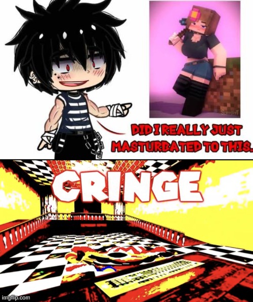 image tagged in cringe | made w/ Imgflip meme maker