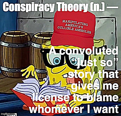 Have an insatiable inner need to blame Democrats for everything under the sun? QAnon is here to help! | image tagged in maga dictionary conspiracy theory | made w/ Imgflip meme maker