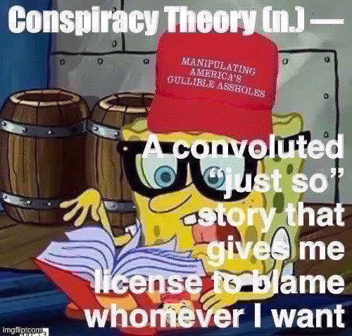Have an insatiable inner need to blame Democrats for everything under the sun? QAnon is here to help! | image tagged in maga dictionary conspiracy theory | made w/ Imgflip meme maker