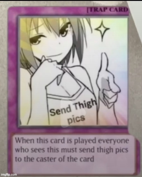 Thigh pics | image tagged in thigh pics | made w/ Imgflip meme maker