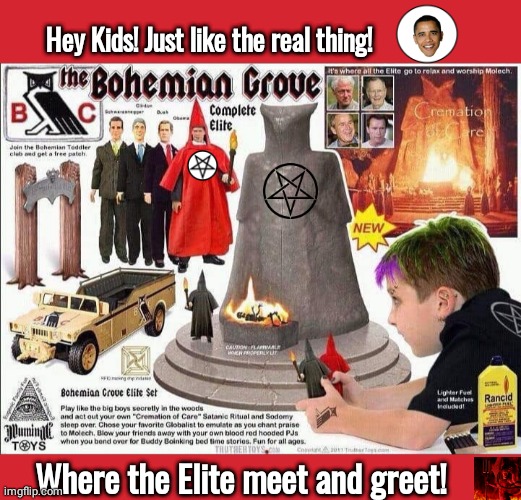Obama Bohemian Grove NWI playset | Hey Kids! Just like the real thing! Where the Elite meet and greet! | image tagged in memes,keep calm and carry on red | made w/ Imgflip meme maker