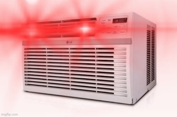 Air Conditioner Thot B Gone | image tagged in air conditioner thot b gone | made w/ Imgflip meme maker