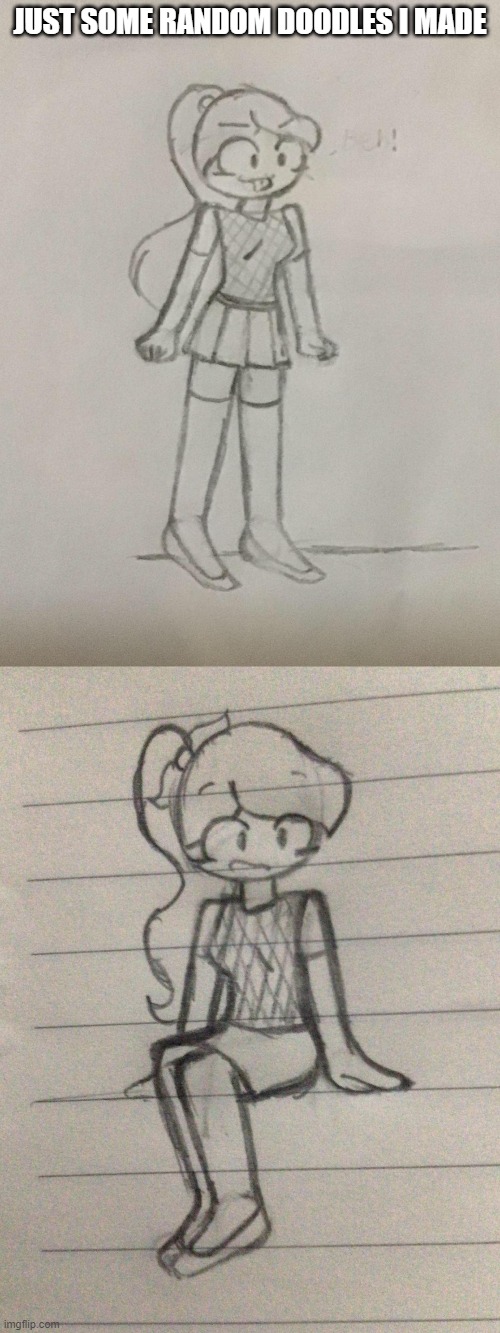 JUST SOME RANDOM DOODLES I MADE | made w/ Imgflip meme maker