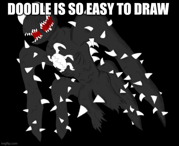 Spike 4 | DOODLE IS SO EASY TO DRAW | image tagged in spike 4 | made w/ Imgflip meme maker