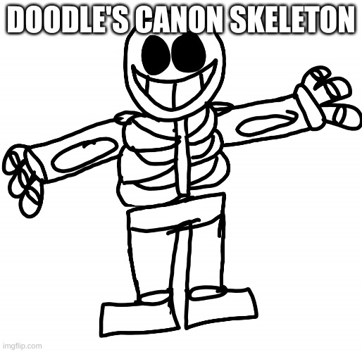 Doodle Lore | DOODLE'S CANON SKELETON | image tagged in doodle lore | made w/ Imgflip meme maker