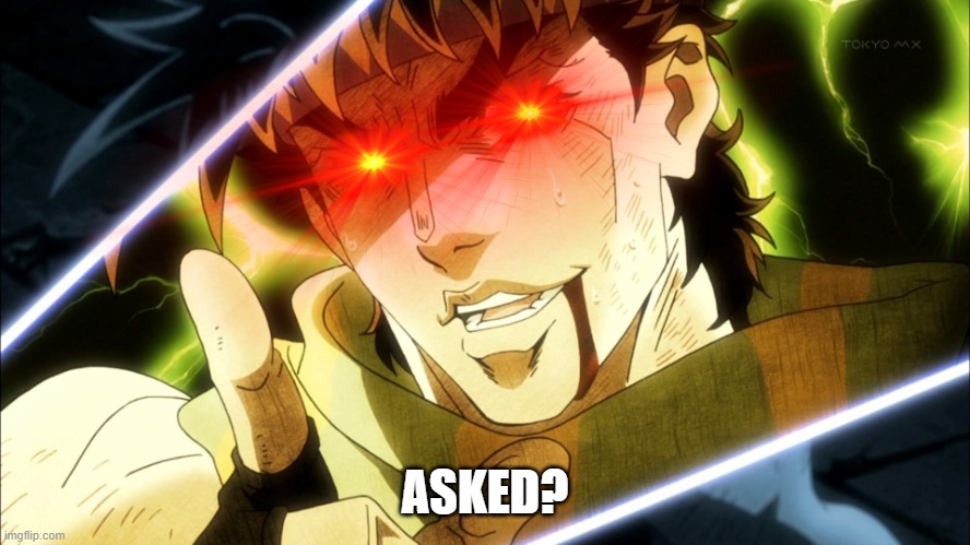 ASKED? | made w/ Imgflip meme maker
