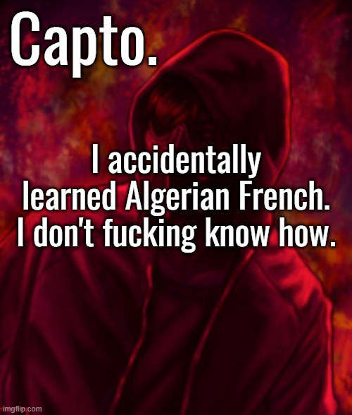 Revenger | I accidentally learned Algerian French. I don't fucking know how. | image tagged in f o o l | made w/ Imgflip meme maker