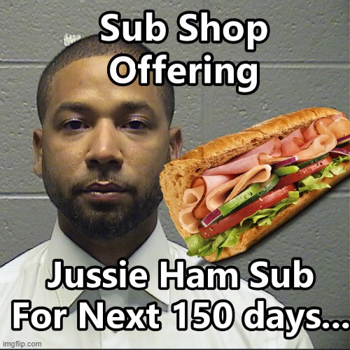 Get You Jussie Sub Now - Limited Aailability | image tagged in jussie smollett,memes,subway | made w/ Imgflip meme maker