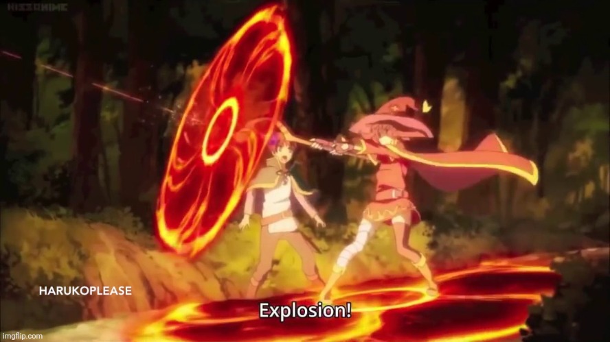 Megumin Konosuba Explosion! 2 | image tagged in megumin konosuba explosion 2 | made w/ Imgflip meme maker