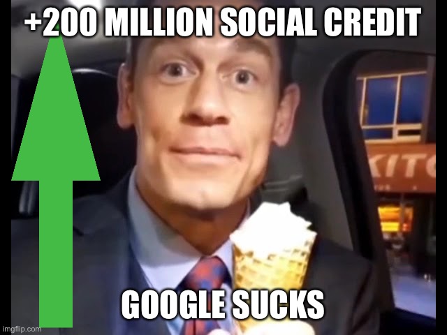 Bing Chilling | +200 MILLION SOCIAL CREDIT GOOGLE SUCKS | image tagged in bing chilling | made w/ Imgflip meme maker