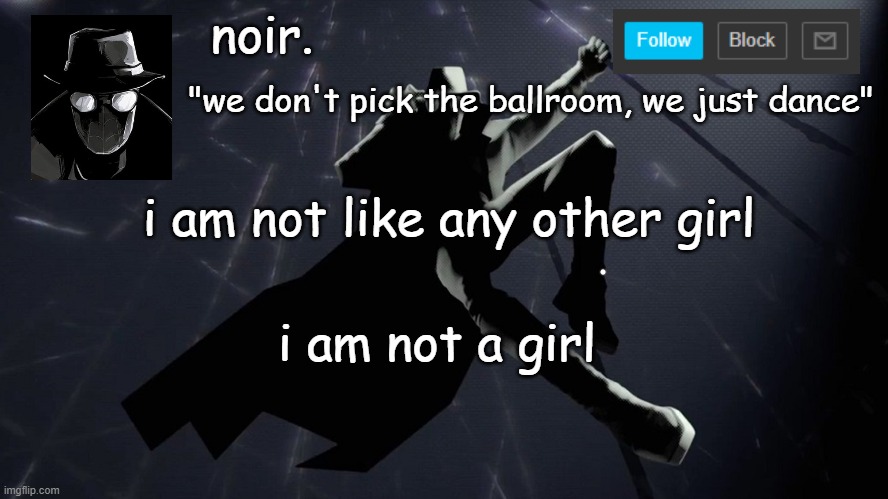 batman ripoff | i am not like any other girl; i am not a girl | image tagged in batman ripoff | made w/ Imgflip meme maker