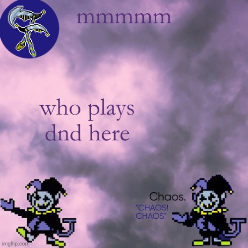 still egg | mmmmm; who plays dnd here | image tagged in still egg | made w/ Imgflip meme maker