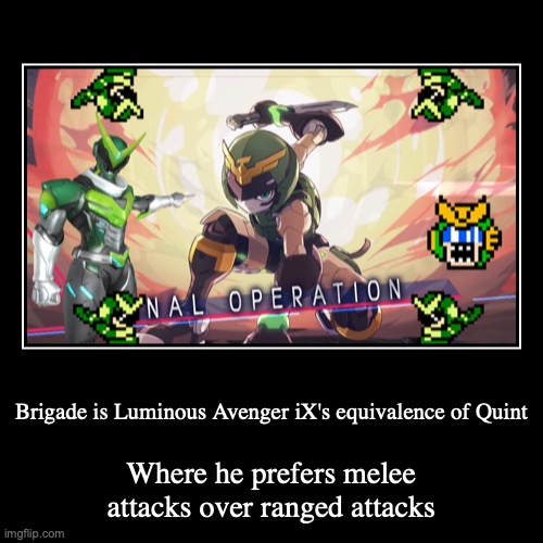 Brigade | image tagged in demotivationals,luminous avenger ix,brigade,gaming | made w/ Imgflip demotivational maker