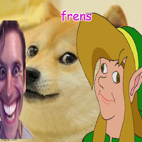 frens | frens | image tagged in idk | made w/ Imgflip meme maker