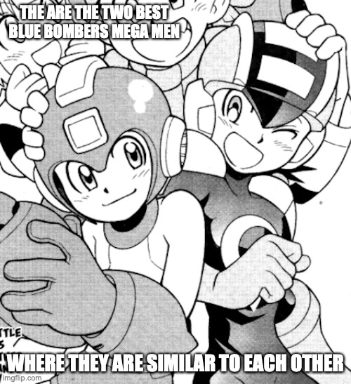 OG Mega Man and MegaMan.EXE | THE ARE THE TWO BEST BLUE BOMBERS MEGA MEN; WHERE THEY ARE SIMILAR TO EACH OTHER | image tagged in megaman,megaman battle network,memes,manga | made w/ Imgflip meme maker