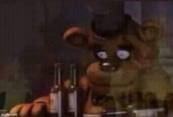Depressed Freddy | image tagged in depressed freddy | made w/ Imgflip meme maker