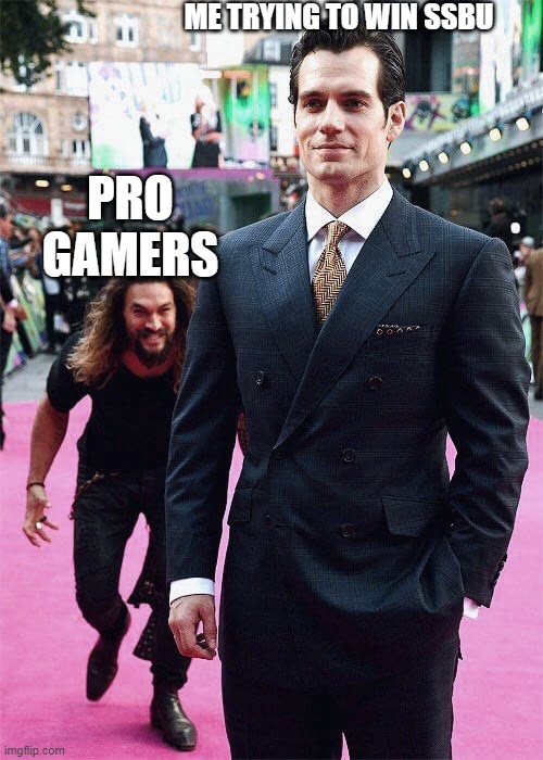 I mostly make me vs pro gamer memes and I mean no offense when i make these | ME TRYING TO WIN SSBU; PRO GAMERS | image tagged in aquaman sneaking up on superman | made w/ Imgflip meme maker