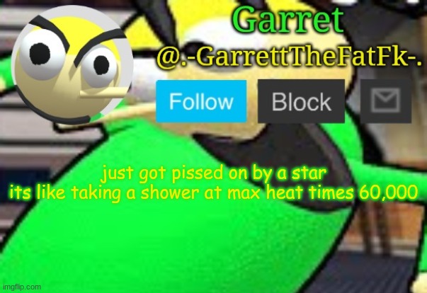 <8,C | just got pissed on by a star
its like taking a shower at max heat times 60,000 | made w/ Imgflip meme maker