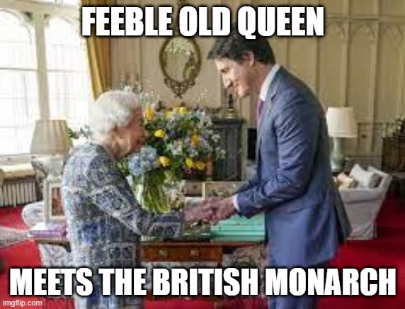 FEEBLE OLD QUEEN; MEETS THE BRITISH MONARCH | image tagged in 2 queens | made w/ Imgflip meme maker