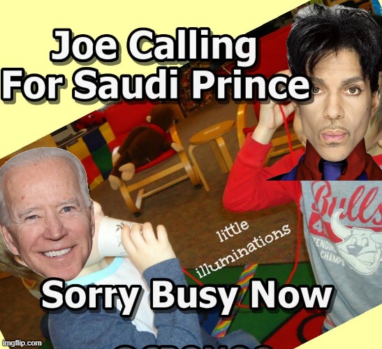 Hello Prince ??? Please send Oil | image tagged in prince,joe biden,memes,oil | made w/ Imgflip meme maker