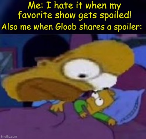 OoooOOOOOOOOOOOOOOooooooooo | Me: I hate it when my favorite show gets spoiled! Also me when Gloob shares a spoiler: | image tagged in miraculous ladybug,memes,homer simpson | made w/ Imgflip meme maker