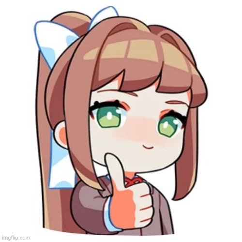 the smug smile makes me laugh so much | image tagged in monika approves | made w/ Imgflip meme maker