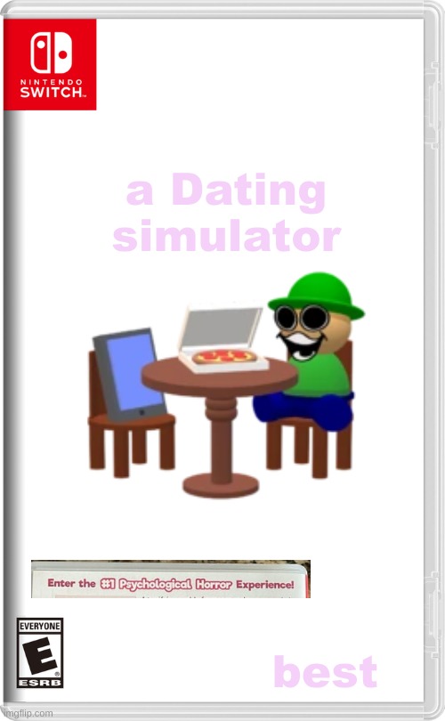 the best nintendo dating game | a Dating simulator; best | image tagged in nintendo switch | made w/ Imgflip meme maker