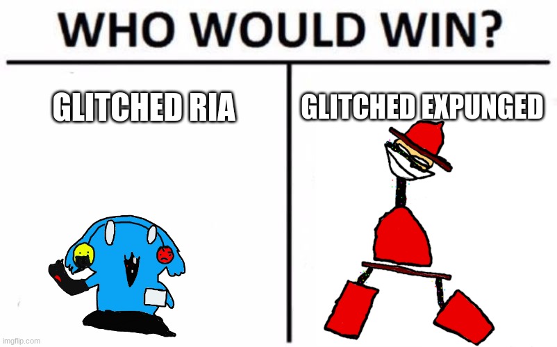 the mongola | GLITCHED RIA; GLITCHED EXPUNGED | made w/ Imgflip meme maker