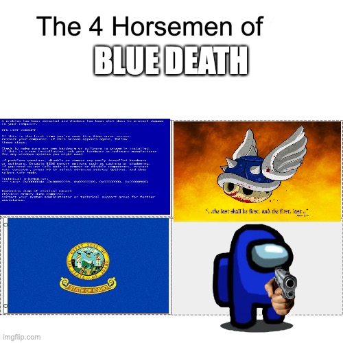 Four horsemen | BLUE DEATH | image tagged in four horsemen | made w/ Imgflip meme maker