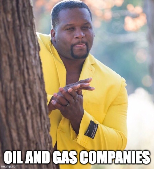 Black guy hiding behind tree | OIL AND GAS COMPANIES | image tagged in black guy hiding behind tree | made w/ Imgflip meme maker