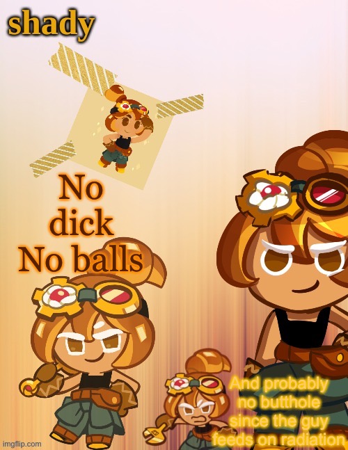 No dick
No balls; And probably no butthole since the guy feeds on radiation | image tagged in shady s 4th croissant temp thanks laks | made w/ Imgflip meme maker