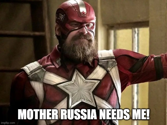 Putin Called in a Favor | MOTHER RUSSIA NEEDS ME! | image tagged in red guardian | made w/ Imgflip meme maker