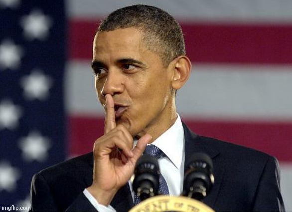Obama Shhhhh | image tagged in obama shhhhh | made w/ Imgflip meme maker