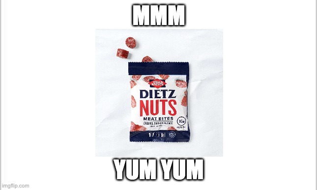 mmm | MMM; YUM YUM | image tagged in white background | made w/ Imgflip meme maker