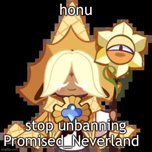 purevanilla | honu; stop unbanning Promised_Neverland | image tagged in purevanilla | made w/ Imgflip meme maker