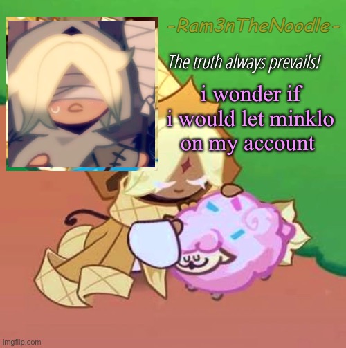 she’s a friend | i wonder if i would let minklo on my account | image tagged in purevanilla | made w/ Imgflip meme maker