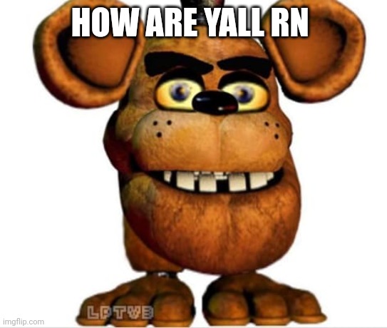 :^ | HOW ARE YALL RN | image tagged in goofy ass template | made w/ Imgflip meme maker